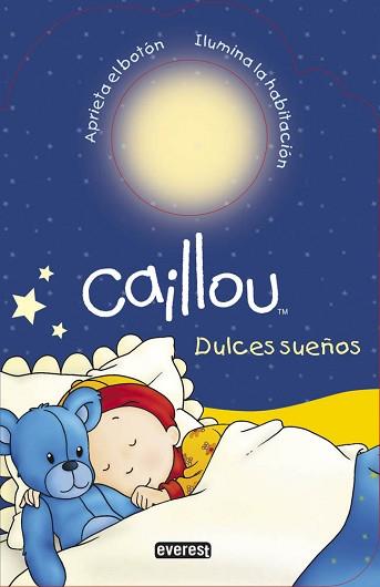 CAILLOU. DULCES SUEÑOS | 9788444134444 | L'HEUREUX  CHRISTINE / LÉGARÉ  GISÈLE