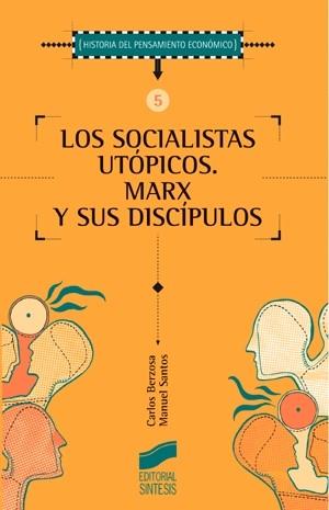 SOCIALISTAS UTOPICOS MARX Y SUS DISCIPULOS, LOS | 9788477387503 | BERZOSA, CARLOS