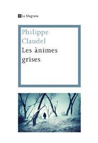 ANIMES GRISES LES | 9788482641454 | CLAUDEL, PHILIPPE