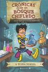 CRONICAS DE UN BOSQUE CHIFLADO: A TODA MAGIA | 9788466625081 | BARLOW, STEVE / SKIDMORE, STEVE