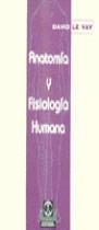 ANATOMIA Y FISIOLOGIA HUMANA | 9788480194136 | LE VAY, DAVID