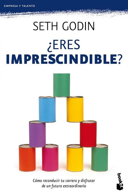 ¿ERES IMPRESCINDIBLE? | 9788498751611 | SETH GODIN