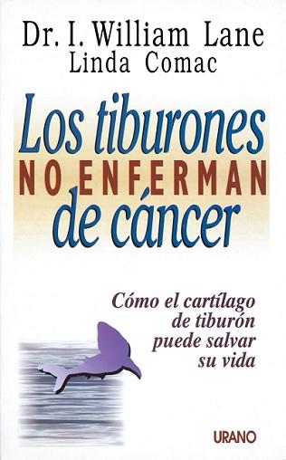 TIBURONES NO ENFERMAN DE CANCER, LOS | 9788479530723 | LANE, WILLIAN I.