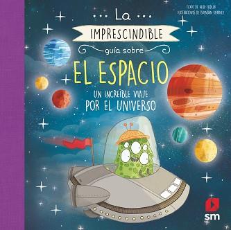 LA IMPRESCINDIBLE GUÍA SOBRE EL ESPACIO | 9788491820284 | FIEDLER, HEIDI