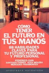 COMO TENER EL FUTURO EN TUS MANOS | 9788445501696 | GAN, FEDERICO