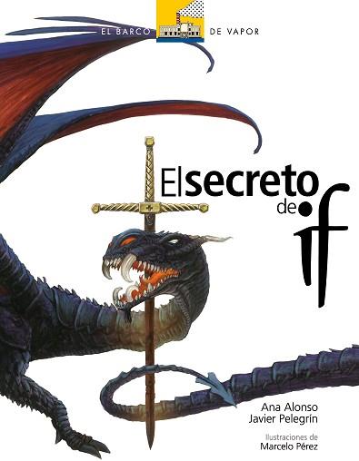 SECRETO DE IF EL ( PREMIO 2008 BARCO DE VAPOR ) | 9788467529357 | ALONSO, ANA / PELEGRIN, JAVIER / PEREZ, M.