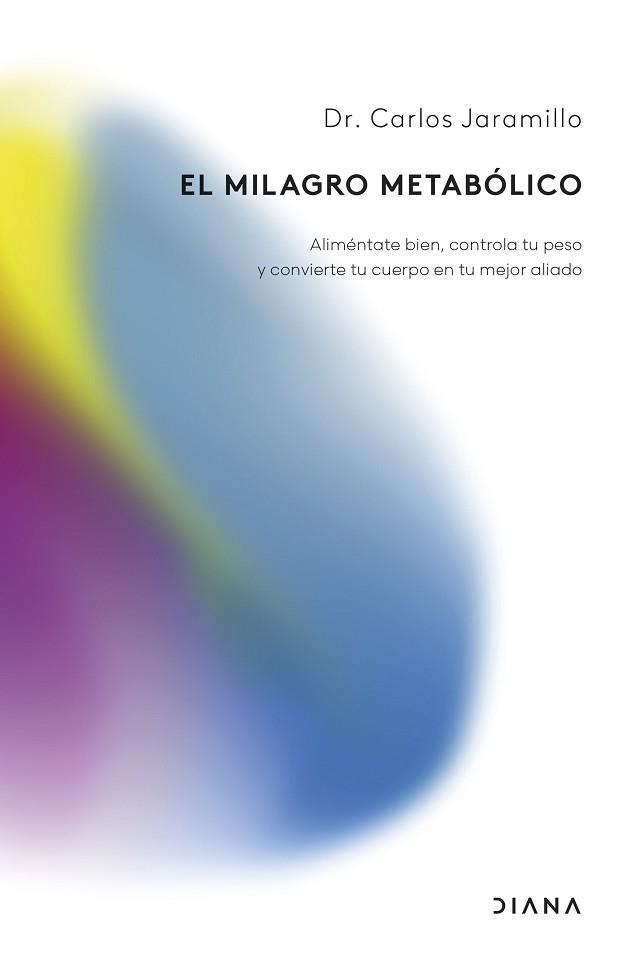 MILAGRO METABÓLICO | 9788411192262 | DR. CARLOS JARAMILLO