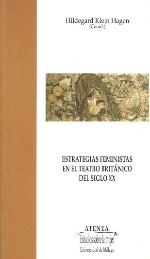 ESTRATEGIAS FEMINISTAS EN EL TEATRO BRITANICO SIGLO XX | 9788474969801 | HAGEN, HILDEGARD KLEIN