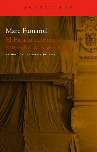 ESTADO CULTURAL EL ( ENSAYO SOBRE UNA RELIGION MODERNA ) | 9788496489974 | FUMAROLI, MARC