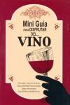 VINO ( MINI GUIA PARA DISFRUTAR DEL ... ) | 9788489589889 | ACV