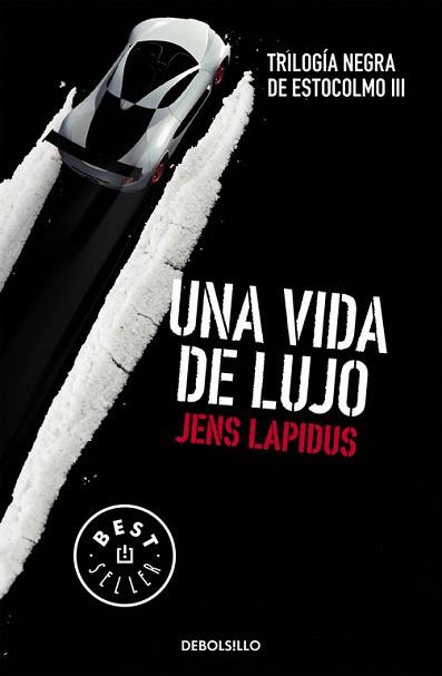 UNA VIDA DE LUJO (TRILOGÍA NEGRA DE ESTOCOLMO 3) | 9788466334563 | JENS LAPIDUS