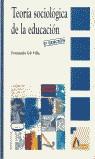 TEORIA SOCIOLOGIA DE LA EDUCACION | 9788481960204 | GIL VILLA, FERNANDO