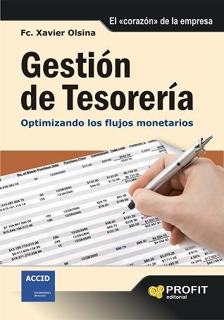 GESTION DE TESORERIA ( OPTIMIZANDO LOS FLUJOS MONETARIOS ) | 9788496998049 | OLSINA, FC. XAVIER