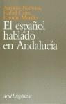 ESPAÑOL HABLADO EN ANDALUCIA, EL | 9788434482258 | NARBONA, ANTONIO