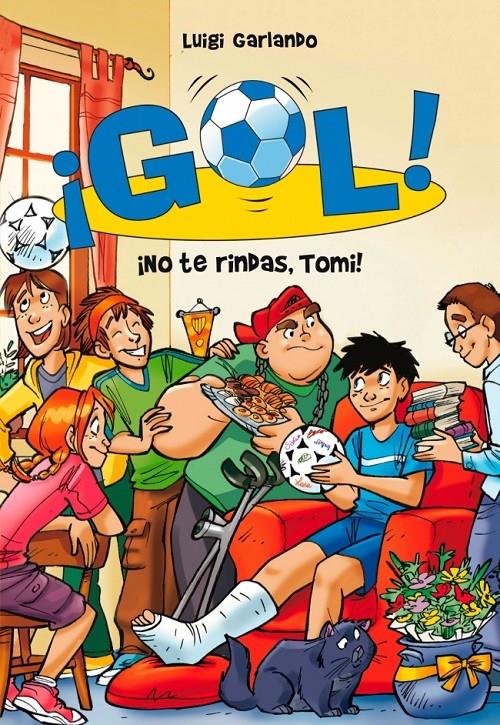 GOL 15. ¡NO TE RINDAS, TOMI! | 9788484419419 | GARLANDO,LUIGI