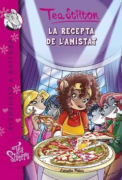 LA RECEPTA DE L´AMISTAT | 9788490576915 | TEA STILTON