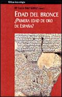 EDAD DEL BRONCE PRIMERA EDAD DE ORO DE ESPAÑA ? | 9788484322993 | RUIZ-GALVEZ PRIEGO, MARISA