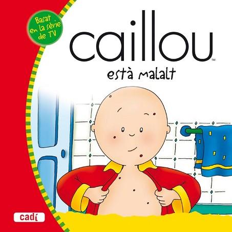 CAILLOU ESTA MALALT | 9788447460229 | A.A. V.V.