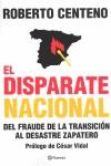 EL DISPARATE NACIONAL | 9788408104803 | ROBERTO CENTENO