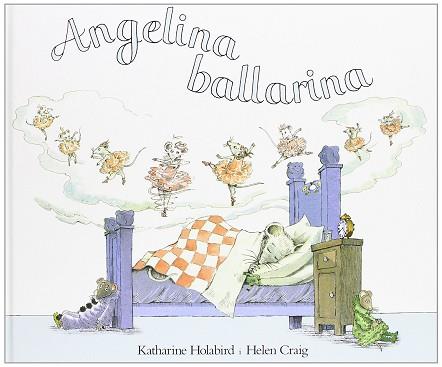 ANGELINA BALLARINA (CATALA) (ALBUM IL.) | 9788484231554 | HOLABIRD, KATHARINE & CRAIG, H