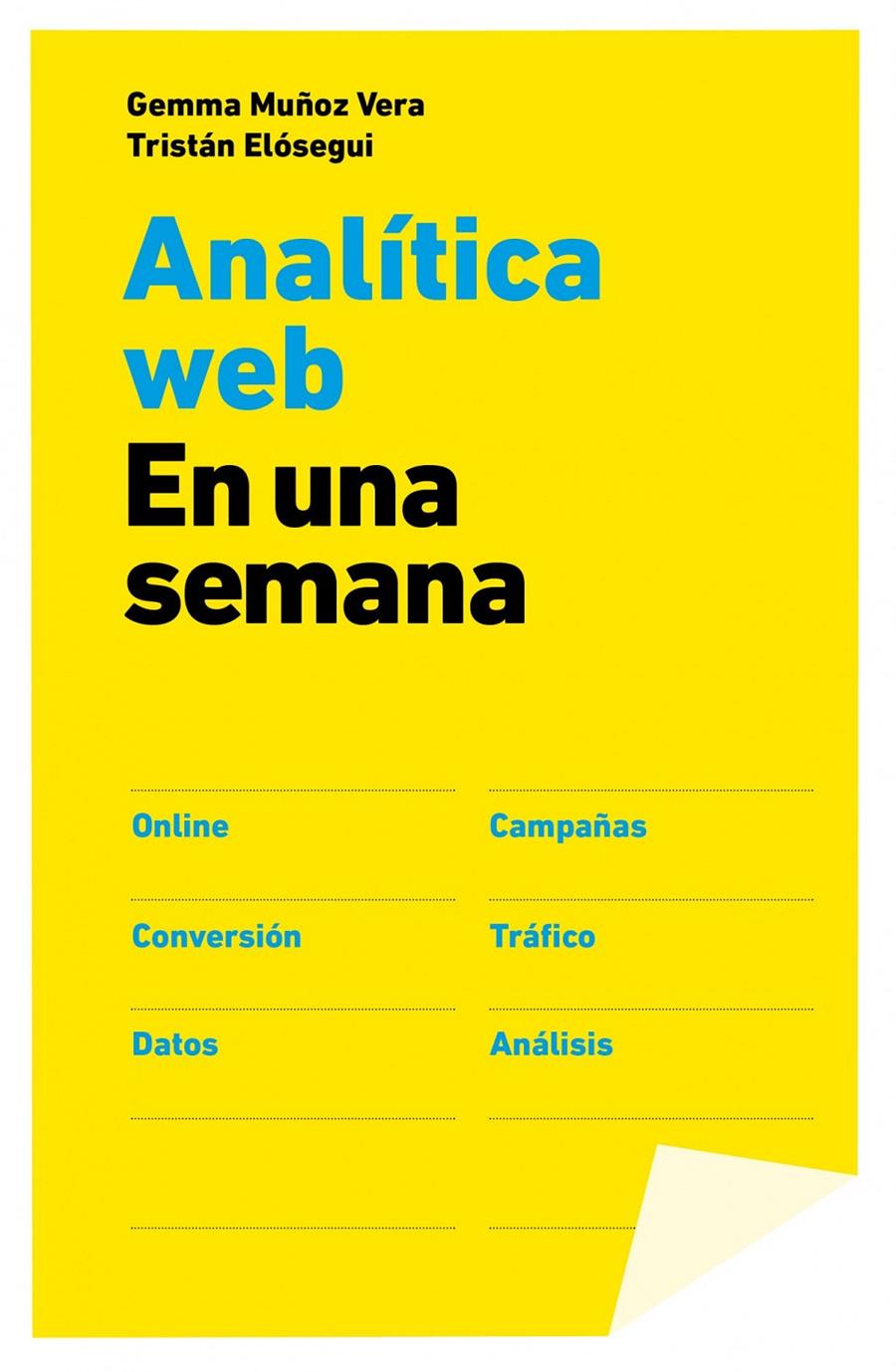 ANALÍTICA WEB EN UNA SEMANA | 9788498752090 | TRISTÁN ELÓSEGUI/GEMMA MUÑOZ