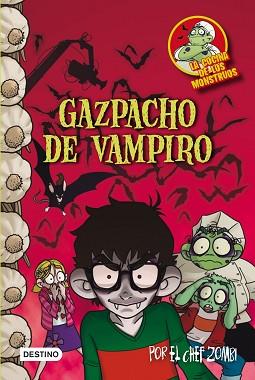 COCINA DE LOS MONSTRUOS: GAZPACHO DE VAMPIRO ( Nº 4 ) | 9788408103882 | JOAN ANTONI MARTÍN PIÑOL