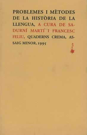 PROBLEMES I METODES DE LA HISTORIA DE LA LLENGUA | 9788477270775 | MARTI, SADURNI ; FELIU, FRANCESC