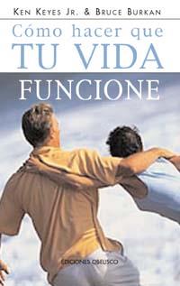 COMO HACER QUE TU VIDA FUNCIONE | 9788477207689 | KEYES, KEN