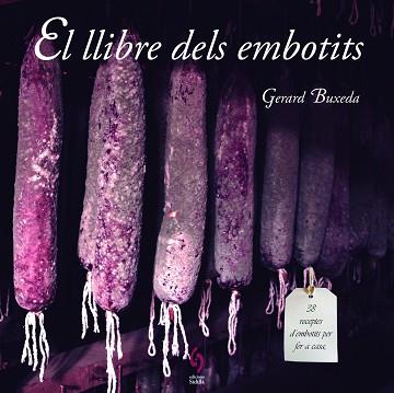 EL LLIBRE DELS EMBOTITS | 9788494256486 | BUXEDA, GERARD