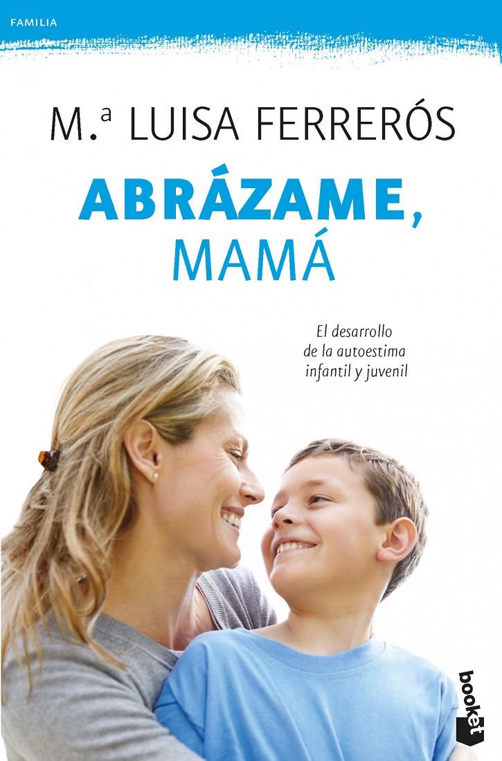 ABRÁZAME, MAMÁ | 9788408006428 | Mª LUISA FERRERÓS