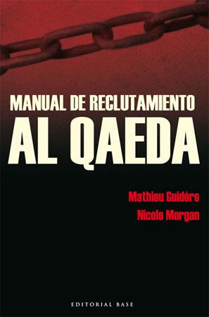 MANUAL DE RECLUTAMIENTO AL QAEDA | 9788485031900 | GUIDERE, MATHIEU / MORGAN, NICOLE