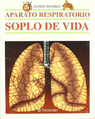 APARATO RESPIRATORIO.SOPLO DE VIDA | 9788434219090 | ROCA, NURIA. TEXTO/MUÑOZ TENLLADO, ANTONIO. ILUST