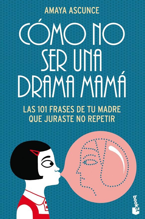 CÓMO NO SER UNA DRAMA MAMÁ | 9788408113133 | AMAYA ASCUNCE