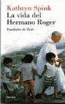 VIDA DEL HERMANO ROGER, LA | 9788425421693 | SPINK, KATHRYN