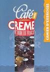 CAFE CREME 1 EXERCICES | 9782011550170 | BEACCO DI GIURA, MARCELLA