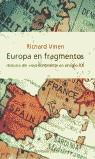 EUROPA EN FRAGMENTOS | 9788483074411 | VINEN, RICHARD