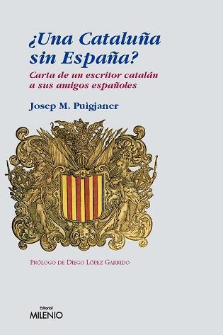 CATALUÑA SIN ESPAÑA UNA ( CARTA DE UN ESCRITOR CATALAN ... ) | 9788497432290 | PUIGJANER, JOSEP M.