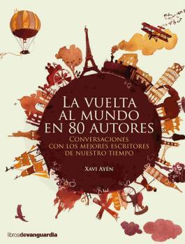 VUELTA AL MUNDO EN 80 AUTORES | 9788416372317 | AYÉN, XAVI