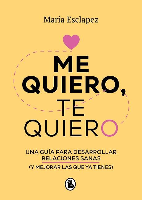 ME QUIERO, TE QUIERO | 9788402424587 | ESCLAPEZ, MARÍA