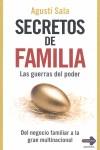 SECRETOS DE FAMILIA ( LAS GUERRAS DEL PODER ) | 9788479279547 | SALA, AGUSTI