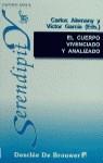 CUERPO VIVENCIADO Y ANALIZADO, EL | 9788433011787 | ALEMANY BRIZ, CARLOS/GARCÍA, VÍCTOR (EDS.)