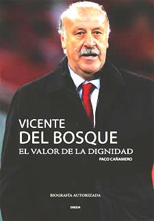 VICENTE DEL BOSQUE | 9788492491780 | SÁNCHEZ CAÑAMERO, FRANCISCO JOSÉ