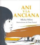 ANI Y LA ANCIANA | 9789681637484 | MILES MISKA