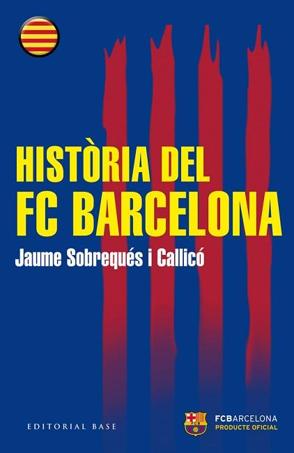 HISTÒRIA DEL FC BARCELONA | 9788416166510 | SOBREQUÉS I CALLICÓ, JAUME