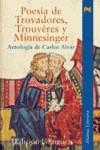 POESIA DE TROVADORES TROUVERES Y MINNESINGER | 9788420632964 | ALVAR, CARLOS