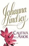 CAUTIVA DEL AMOR LA | 9788401327032 | LINDSEY JOHANNA