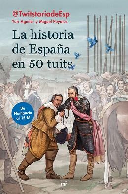 LA HISTORIA DE ESPAÑA EN 50 TUITS | 9788427046474 | AGUILAR SANZ, YURI / POYATOS HERNÁNDEZ, MIGUEL