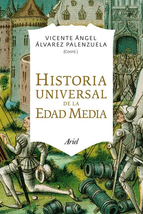 HISTORIA UNIVERSAL DE LA EDAD MEDIA | 9788434406414 | VICENTE ÁNGEL ÁLVAREZ PALENZUELA