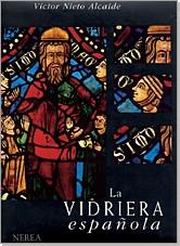 VIDRIERA ESPAÑOLA, LA (TELA) | 9788489569232 | NIETO ALCAIDE, VICTOR