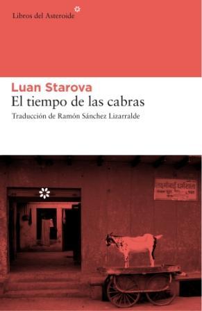 TIEMPO DE LAS CABRAS EL | 9788493659707 | STAROVA, LUAN